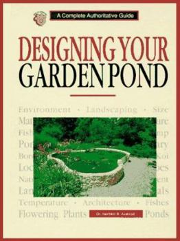 Hardcover Designing Your Garden Pond: A Complete Authoritative Guide Book