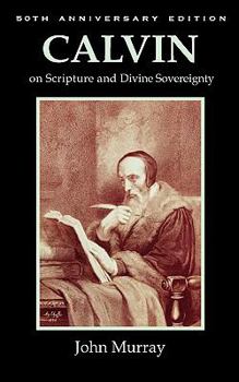Paperback Calvin on Scripture and Divine Sovereignty Book