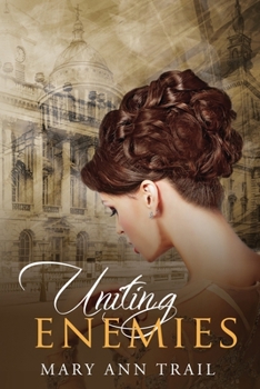 Paperback Uniting Enemies: A Historical Novel of 1801 Book