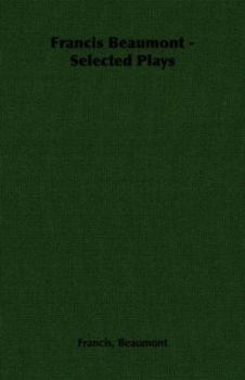 Paperback Francis Beaumont - Selected Plays Book