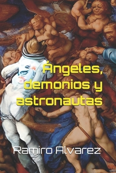 Paperback Ángeles, demonios y astronautas [Spanish] Book