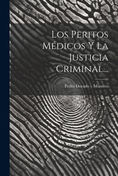 Paperback Los Peritos Médicos Y La Justicia Criminal... [Spanish] Book