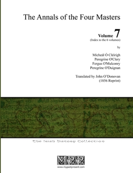The Annals of the Four Masters Vol. 7 (Index to the 6 volumes)