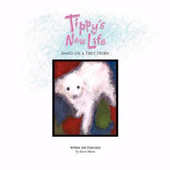 Paperback Tippy's New Life: Based on a True Story Book