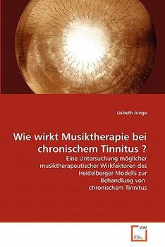 Paperback Wie wirkt Musiktherapie bei chronischem Tinnitus ? [German] Book