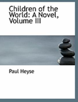 Paperback Children of the World: A Novel, Volume III (Large Print Edition) [Large Print] Book