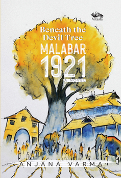 Paperback Beneath the Devil Tree: Malabar 1921 Book