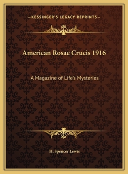 American Rosae Crucis 1916: A Magazine of Life's Mysteries