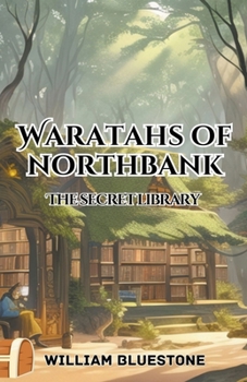 Paperback Waratahs of North Bank the Secret Library Book