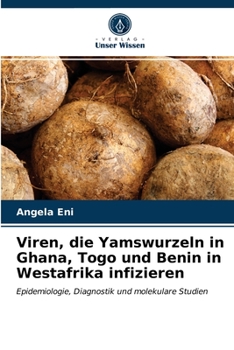 Paperback Viren, die Yamswurzeln in Ghana, Togo und Benin in Westafrika infizieren [German] Book