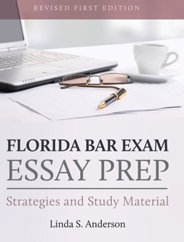 Hardcover Florida Bar Exam Essay Prep: Strategies and Study Material (Revised First) Book