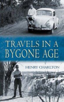 Paperback Travels in a Bygone Age Book