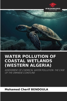 Water Pollution of Coastal Wetlands (Western Algeria)
