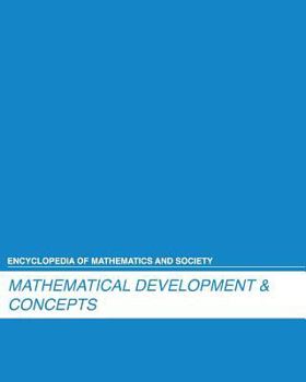 Paperback Encyclopedia of Mathematics and Society: Mathematical Development and Concepts: 0 Book