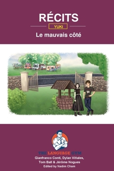 Paperback Récits - Yuki's Story - Le mauvais côté: French Sentence Builder - Readers [French] Book