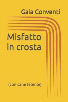 Paperback Misfatto in crosta: (con cane fetente) [Italian] Book