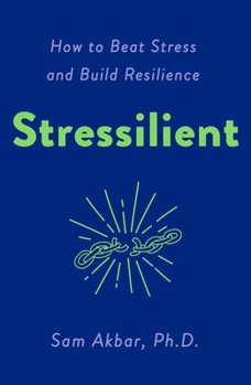 Paperback Stressilient: How to Beat Stress and Build Resilience Book