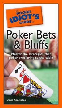 Paperback The Pocket Idiot's Guide to Poker Bets and Bluffs Book