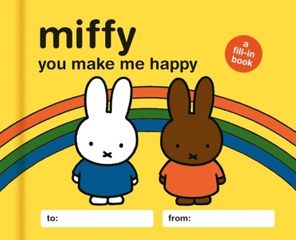 Hardcover Miffy: You Make Me Happy: A Fill-In Book