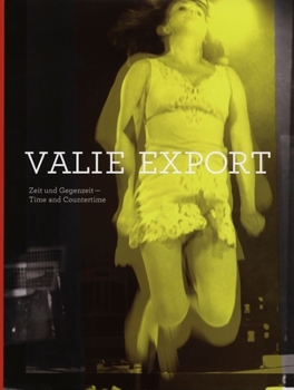 Hardcover Valie Export: Time and Countertime Book