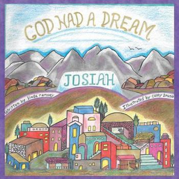 Paperback God Had A Dream Josiah Book