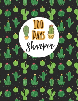 100 Days Sharper: Handwriting Practice Paper Notebook for Pre-K Elementary Students Cute Cactus Cover Design