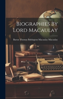 Hardcover Biographies By Lord Macaulay Book