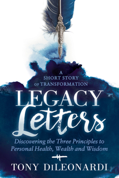 Paperback Legacy Letters: - A Novel - A Short Story of Transformation Book