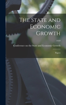 Hardcover The State and Economic Growth: Papers; 1959 Book