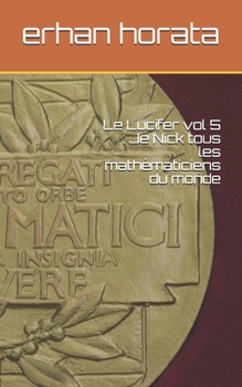 Paperback Le Lucifer vol 5: Je Nick tous les math?maticiens du monde [French] Book