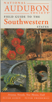 Hardcover National Audubon Society Regional Guide to the Southwestern States: Arizona, New Mexico, Nevada, Utah Book