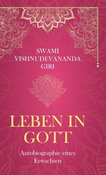 Hardcover Leben in Gott: Autobiographie eines Erwachten [German] Book