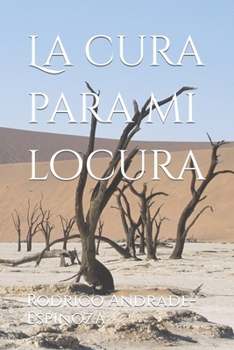 Paperback La cura para mi locura [Spanish] Book