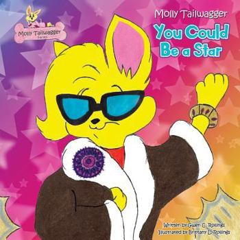 Paperback Molly Tailwagger You Could Be a Star Book