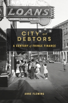 Hardcover City of Debtors: A Century of Fringe Finance Book