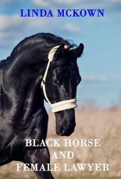Paperback Black Horse and Female Lawyer Book
