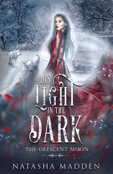 Paperback His Light in the Dark: The Crescent Moon Book