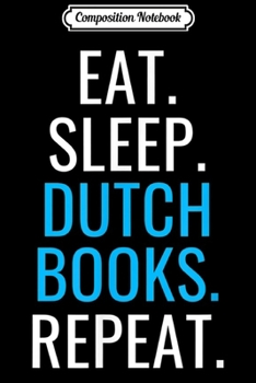 Composition Notebook: Dutch Book lover Inspired Design for a Holland Book Worm  Journal/Notebook Blank Lined Ruled 6x9 100 Pages