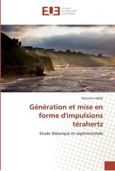 Paperback Génération et mise en forme d''impulsions térahertz [French] Book
