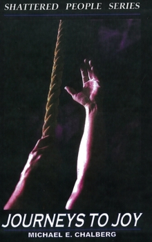 Shattered People: Journeys to Joy