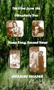 The View From the Chinaberry Tree, Same Song, Second Verse