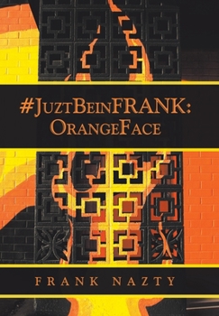 Hardcover #Juztbeinfrank: Orangeface Book