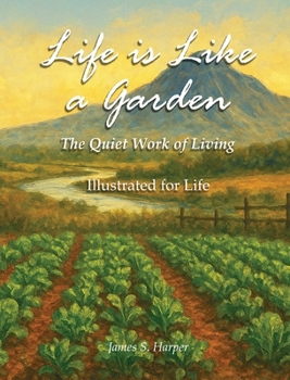Hardcover Life is Like a Garden (Illustrated for Life) Book