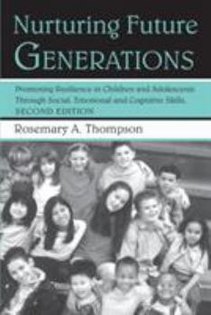 Paperback Nurturing Future Generations: Promoting Resilience in Children and Adolescents Through Social, Emotional and Cognitive Skills Book