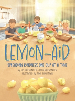 Hardcover Lemon-Aid: Spreading Kindness One Cup at a Time Book