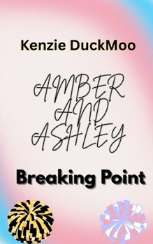 Paperback Amber and Ashley: Breaking Point Book