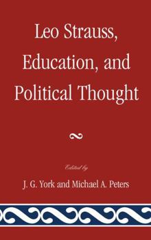 Hardcover Leo Strauss, Education, and Political Thought Book