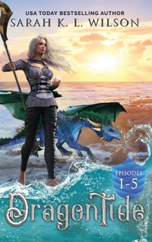 Dragon Tide: Episodes 1-5 (Dragon Tide Omnibuses) - Book  of the Dragon Tide