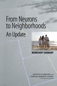 Paperback From Neurons to Neighborhoods: An Update: Workshop Summary Book