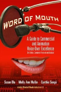Paperback Word of Mouth: A Guide to Commercial Voice-Over Excellence, 3rd Revised and Updated Edition Book